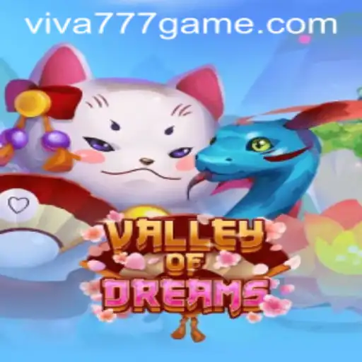 Descubra o Mundo de 'ValleyofDreams' no Viva777.com: Uma Experiência Incrível